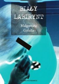 okładka książki "Biały labirynt"