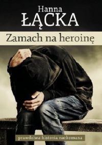 okładka książki "Zamach na heroinę"